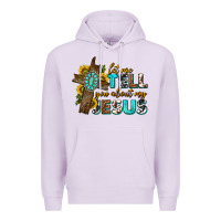 Lilac let me tell you about my jesus western Premium Hoodie - texasbilliewilder