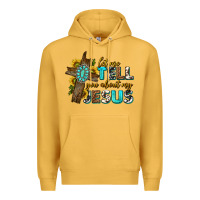 Mustard let me tell you about my jesus western Premium Hoodie - texasbilliewilder