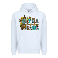 White let me tell you about my jesus western Premium Hoodie - texasbilliewilder