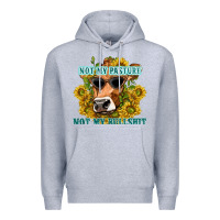 Heather Grey not my pasture not my bullshit Premium Hoodie - texasbilliewilder