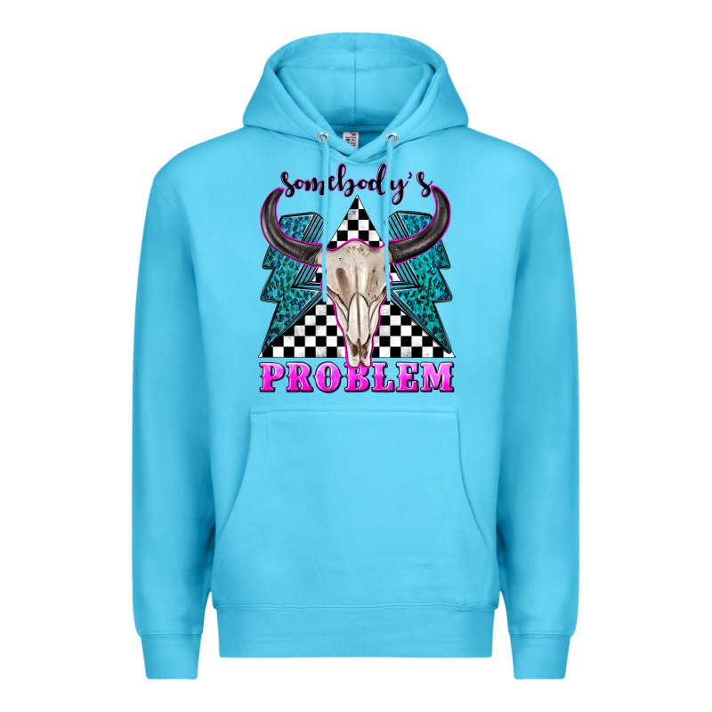 Somebodys Problem Premium Hoodie by texasbilliewilder | Teevron