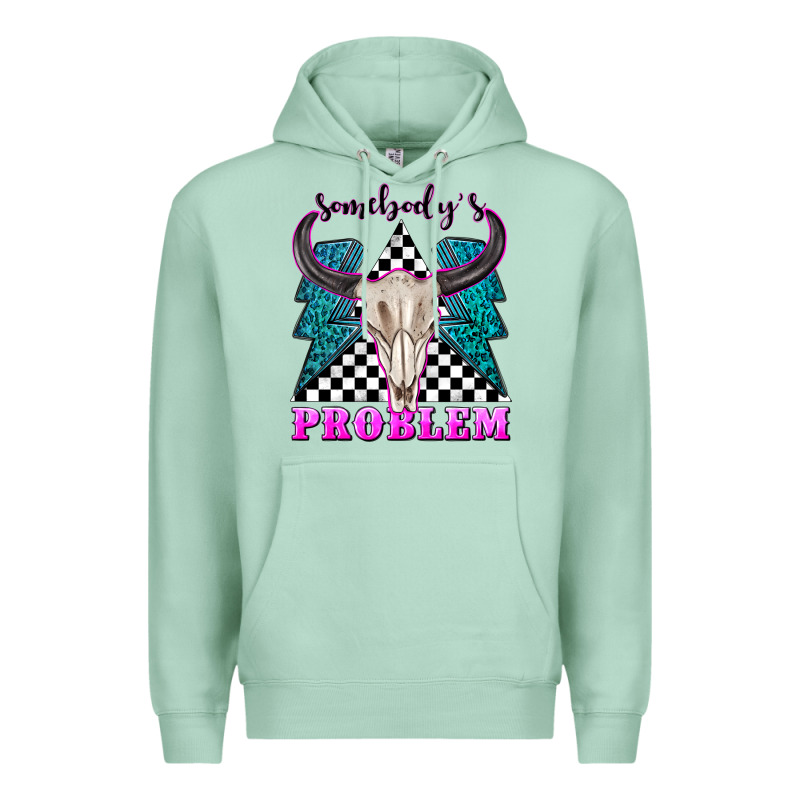 Somebodys Problem Premium Hoodie by texasbilliewilder | Teevron