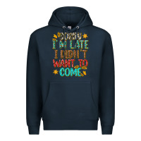 Navy sorry i am late i didnt want to come Premium Hoodie - texasbilliewilder