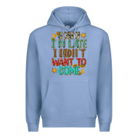 Colony Blue sorry i am late i didnt want to come Premium Hoodie - texasbilliewilder