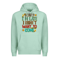 Seafoam sorry i am late i didnt want to come Premium Hoodie - texasbilliewilder