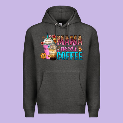 Mama Needs Coffee Premium Hoodie Designed By Zillion Design Studio