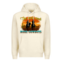 Sandshell the world needs more cowboys Premium Hoodie - texasbilliewilder