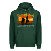 Sports Green the world needs more cowboys Premium Hoodie - texasbilliewilder