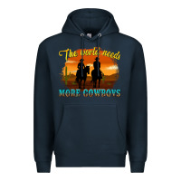 Navy the world needs more cowboys Premium Hoodie - texasbilliewilder