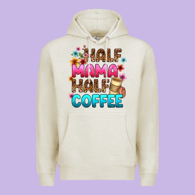 Half Mama Half Coffee Premium Hoodie Designed By Zillion Design Studio