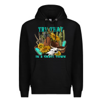 Black try that in a small town Premium Hoodie - texasbilliewilder