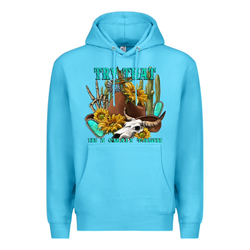 Try That In A Small Town Premium Hoodie by texasbilliewilder | Teevron