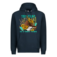 Navy try that in a small town Premium Hoodie - texasbilliewilder