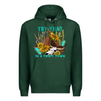 Sports Green try that in a small town Premium Hoodie - texasbilliewilder