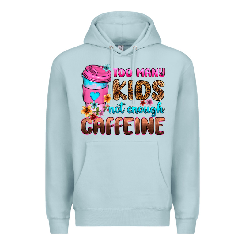 Too Many Kids Not Enough Caffeine Premium Hoodie by Zillion Design Studio | Teevron
