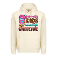 Sandshell too many kids not enough caffeine Premium Hoodie - Zillion Design Studio