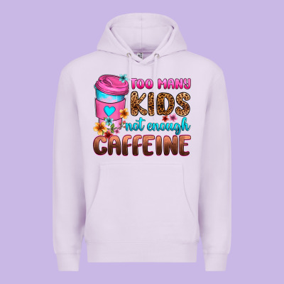 Too Many Kids Not Enough Caffeine Premium Hoodie Designed By Zillion Design Studio