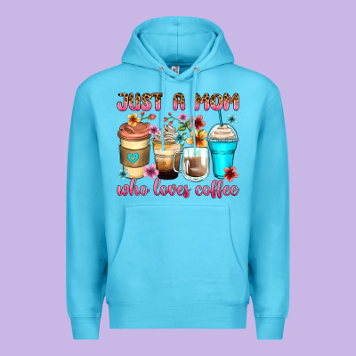 Just A Mom Who Loves Coffee Premium Hoodie Designed By Zillion Design Studio