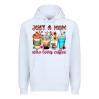White just a mom who loves coffee Premium Hoodie - Zillion Design Studio