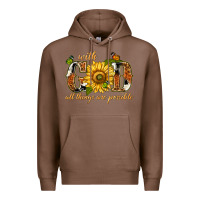 Chestnut With god all things are possible with sunflower Premium Hoodie - texasbilliewilder
