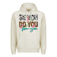 Oatmeal Heather be you do you for you Premium Hoodie - texasbilliewilder