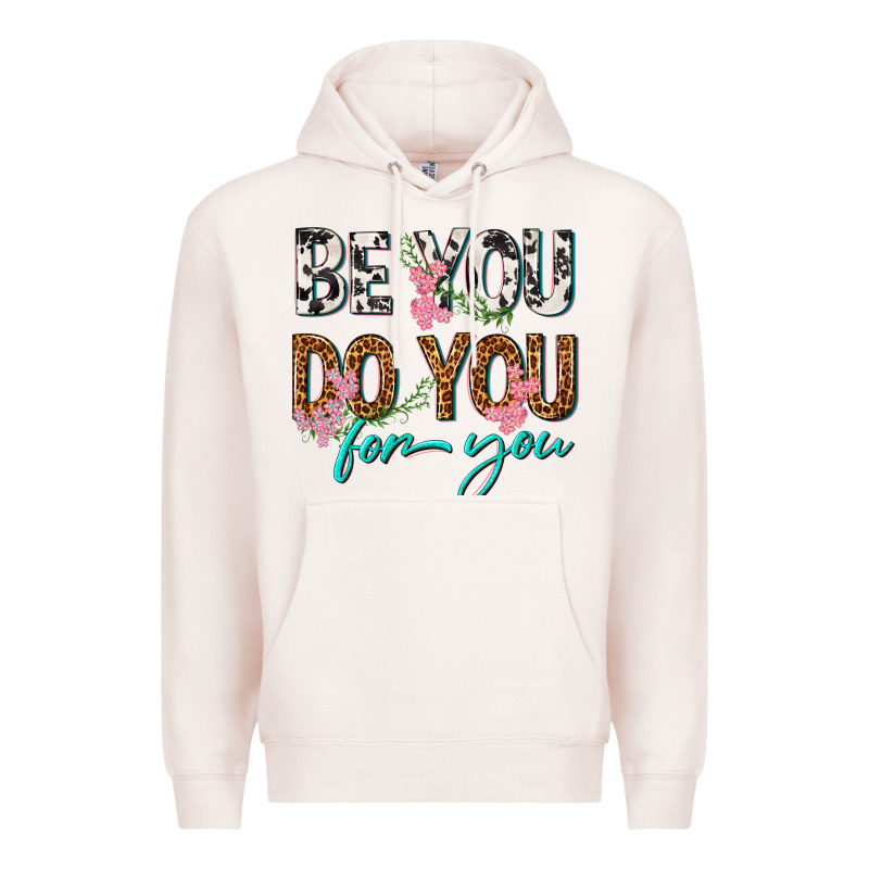 Be You Do You For You Premium Hoodie by texasbilliewilder | Teevron