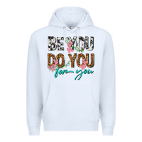 White be you do you for you Premium Hoodie - texasbilliewilder