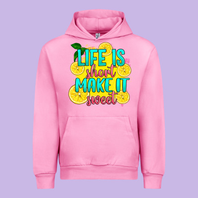 Urban Hoodie life is  make it sweet