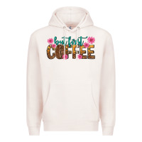 Pale Pink but first coffee Premium Hoodie - texasbilliewilder