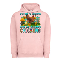 Pigment Salmon i googled my symptoms turns out i need more chicke Urban Hoodie - RanaPortraitStore
