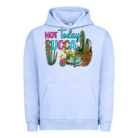 Not Today Succa Urban Hoodie | Teevron
