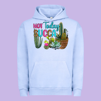 Not Today Succa Urban Hoodie Designed By Ranaportraitstore