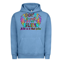 Pigment Pebble Blue don't stop believin' hold on to that feelin' Urban Hoodie - RanaPortraitStore