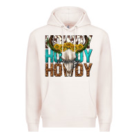 Howdy Howdy Howdy Western Bull Skull Premium Hoodie | Teevron