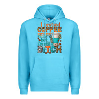 Ocean Blue i pretend coffee helps but im stil a bitch Premium Hoodie - texasbilliewilder