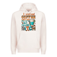 Pale Pink i pretend coffee helps but im stil a bitch Premium Hoodie - texasbilliewilder