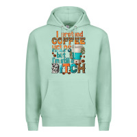 Seafoam i pretend coffee helps but im stil a bitch Premium Hoodie - texasbilliewilder