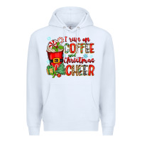 White i run on coffee and christmas cheer Premium Hoodie - Zillion Design Studio