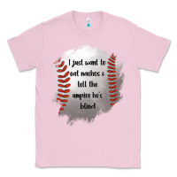 Bubblegum Pink I Just Want To Eat Nachos and Tell The Umpire He's Blind Classic Tee - Jasminsmagicworld