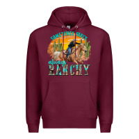 Burgundy sometimes fancy always ranchy Premium Hoodie - texasbilliewilder