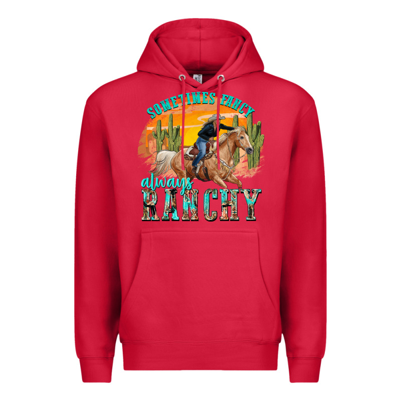 Sometimes Fancy Always Ranchy Premium Hoodie by texasbilliewilder | Teevron