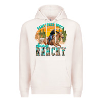 Pale Pink sometimes fancy always ranchy Premium Hoodie - texasbilliewilder