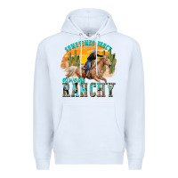 White sometimes fancy always ranchy Premium Hoodie - texasbilliewilder