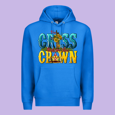 Premium Hoodie the cross before the crown