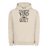 Pigment French Oak kind be quiet Urban Hoodie - Unal Design