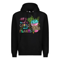 Black all i need is coffee and plants Premium Hoodie - texasbilliewilder