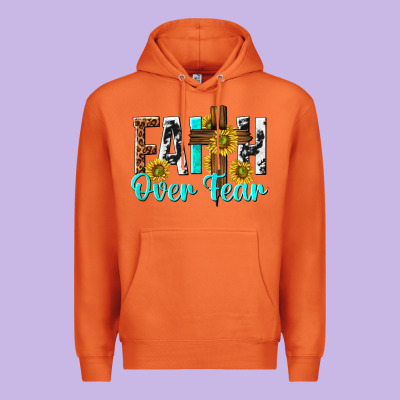 Premium Hoodie faith over fear