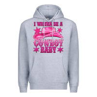 Heather Grey i wanna be a cowboy baby Premium Hoodie - texasbilliewilder