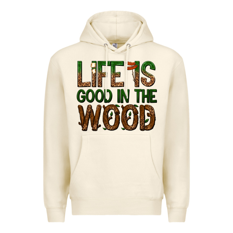Life Is Good In The Wood Premium Hoodie by texasbilliewilder | Teevron