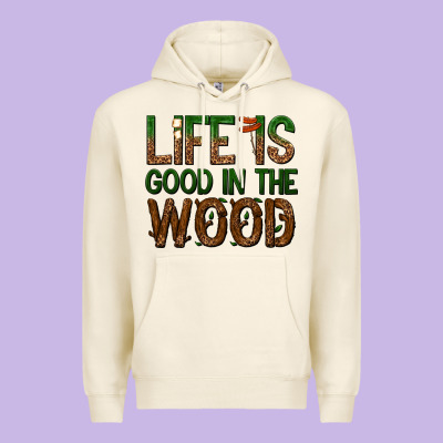 Premium Hoodie life is good in the wood